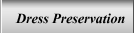 Dress Preservation